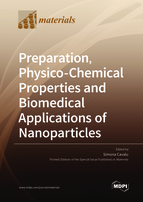 Special issue Preparation, Physico-Chemical Properties and Biomedical Applications of Nanoparticles book cover image