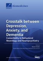 Special issue Crosstalk between Depression, Anxiety, and Dementia: Comorbidity in Behavioral Neurology and Neuropsychiatry book cover image
