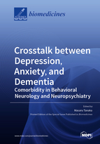 Special Issue Crosstalk between Depression, Anxiety, and Dementia: Comorbidity in Behavioral Neurology and Neuropsychiatry book cover image