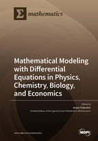 Special issue Mathematical Modeling with Differential Equations in Physics, Chemistry, Biology, and Economics book cover image