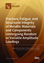 Special issue Fracture, Fatigue, and Structural Integrity of Metallic Materials and Components Undergoing Random or Variable Amplitude Loadings book cover image