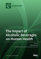 Special Issue The Impact of Alcoholic Beverages on Human Health book cover image