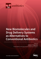 New Biomolecules and Drug Delivery Systems as Alternatives to Conventional Antibiotics