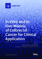 Special issue <em>In Vitro</em> and <em>In Vivo</em> Models of Colorectal Cancer for Clinical Application book cover image