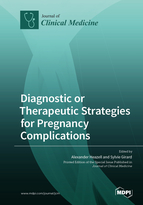 Diagnostic or Therapeutic Strategies for Pregnancy Complications