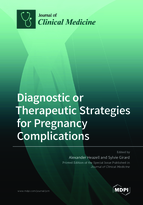 Special issue Diagnostic or Therapeutic Strategies for Pregnancy Complications book cover image