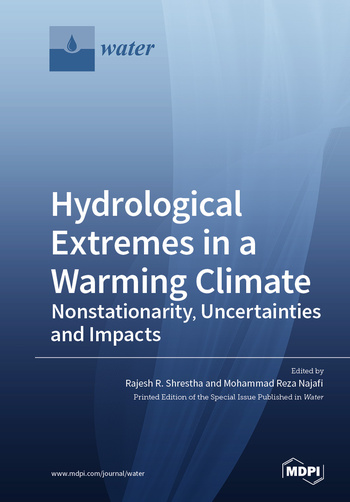 Hydrological Extremes in a Warming Climate: Nonstationarity, Uncertainties and Impacts