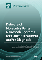 Special issue Delivery of Molecules Using Nanoscale Systems for Cancer Treatment and/or Diagnosis book cover image