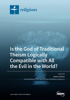 Special issue Is the God of Traditional Theism Logically Compatible with All the Evil in the World? book cover image