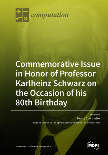 Commemorative Issue in Honor of Professor Karlheinz Schwarz on the Occasion of His 80th Birthday