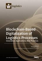 Special issue Blockchain-Based Digitalization of Logistics Processes&mdash;Innovation, Applications, Best Practices book cover image