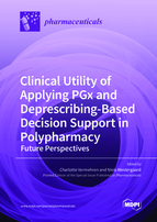 Special issue Clinical Utility of Applying PGx and Deprescribing-Based Decision Support in Polypharmacy: Future Perspectives book cover image