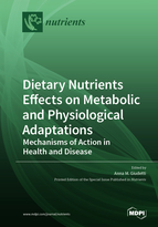 Special issue Dietary Nutrients Effects on Metabolic and Physiological Adaptations: Mechanisms of Action in Health and Disease book cover image