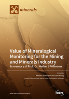 Value of Mineralogical Monitoring for the Mining and Minerals Industry In memory of Prof. Dr. Herbert Pöllmann
