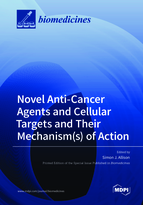 Novel Anti-cancer Agents and Cellular Targets and Their Mechanism(s) of Action