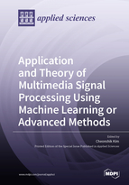 Special issue Application and Theory of Multimedia Signal Processing Using Machine Learning or Advanced Methods book cover image