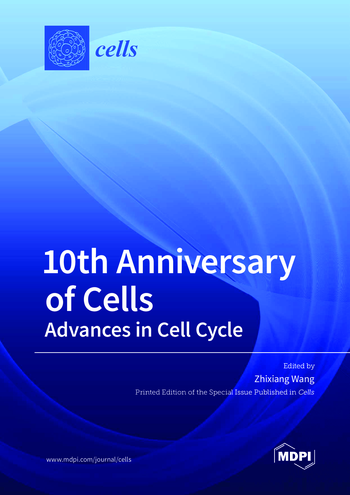 Book cover: 10th Anniversary of Cells—Advances in Cell Cycle