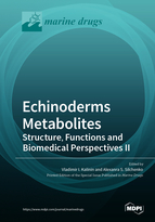 Echinoderms Metabolites: Structure, Functions and Biomedical Perspectives II