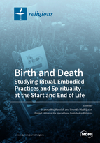 Special issue Birth and Death: Studying Ritual, Embodied Practices and Spirituality at the Start and End of Life book cover image