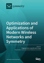 Special issue Optimization and Applications of Modern Wireless Networks and Symmetry book cover image
