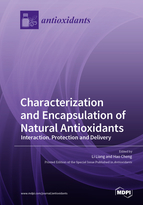 Special issue Characterization and Encapsulation of Natural Antioxidants: Interaction, Protection and Delivery book cover image