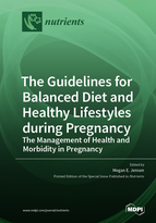 Special issue The Guidelines for Balanced Diet and Healthy Lifestyles during Pregnancy: The Management of Health and Morbidity in Pregnancy book cover image