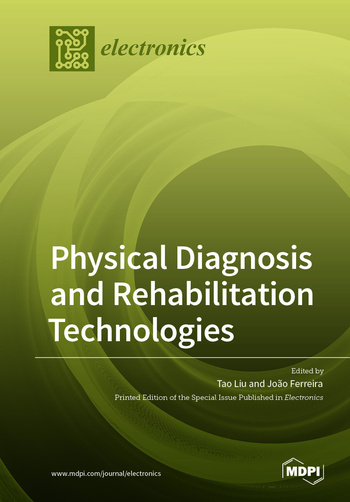Physical Diagnosis and Rehabilitation Technologies