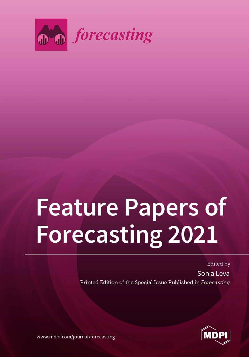 Feature Papers of Forecasting 2021