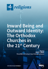 Inward Being and Outward Identity: The Orthodox Churches in the 21st ...
