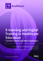 E-learning and Digital Training in Healthcare Education: Current Trends and New Challenges