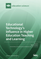 Educational Technology's Influence in Higher Education Teaching and Learning