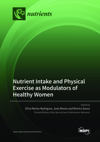 Nutrient Intake and Physical Exercise as Modulators of Healthy Women ...