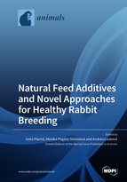 Special Issue Natural Feed Additives and Novel Approaches for Healthy Rabbit Breeding book cover image
