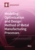 Special issue Modeling, Optimization and Design Method of Metal Manufacturing Processes book cover image