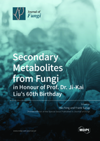 Special Issue Secondary Metabolites from Fungi—in Honour of Prof. Dr. Ji-Kai Liu's 60th Birthday book cover image