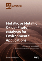 Metallic or Metallic Oxide (Photo)catalysts for Environmental Applications