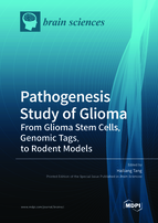 Special issue Pathogenesis Study of Glioma: From Glioma Stem Cells, Genomic Tags, to Rodent Models book cover image