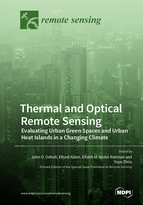 Special issue Thermal and Optical Remote Sensing: Evaluating Urban Green Spaces and Urban Heat Islands in a Changing Climate book cover image