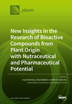 New Insights in the Research of Bioactive Compounds from Plant Origin with Nutraceutical and Pharmaceutical Potential