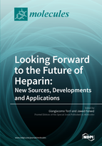 Special Issue Looking Forward to the Future of Heparin: New Sources, Developments and Applications book cover image