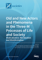 Special issue Old and New Actors and Phenomena in the Three-M Processes of Life and Society: Medicalization, Moralization and Misinformation book cover image