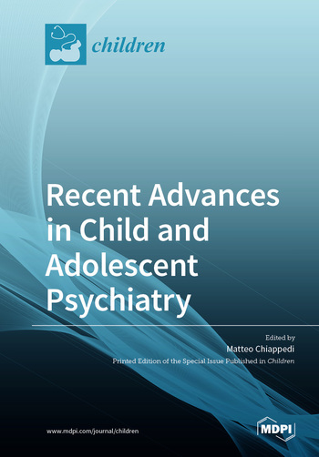 Recent Advances in Child and Adolescent Psychiatry