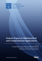 Topical Collection Feature Papers in Mathematical and Computational Applications book cover image
