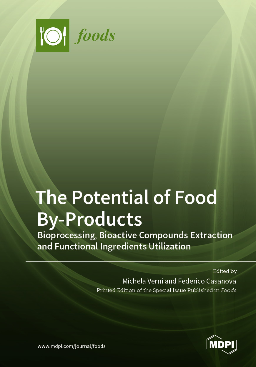 Book cover: The Potential of Food By-Products: Bioprocessing, Bioactive Compounds Extraction and Functional Ingredients Utilization
