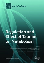 Special Issue Regulation and Effect of Taurine on Metabolism book cover image