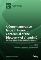 Special issue A Commemorative Issue in Honor of Centennial of the Discovery of Vitamin D-The Central Role of Vitamin D in Physiology book cover image
