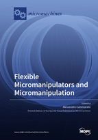 Special Issue Flexible Micromanipulators and Micromanipulation book cover image