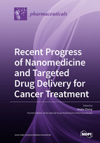 Recent Progress of Nanomedicine and Targeted Drug Delivery for Cancer Treatment
