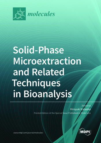 Solid-Phase Microextraction and Related Techniques in Bioanalysis ...