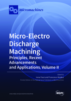 Special issue Micro-Electro Discharge Machining: Principles, Recent Advancements and Applications, Volume II book cover image